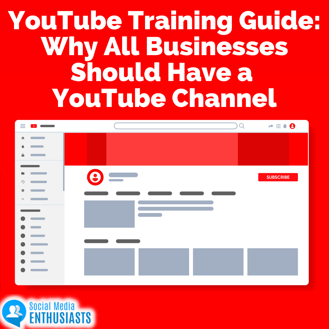 YouTube Training Guide: Why All Businesses Should Have a YouTube Channel