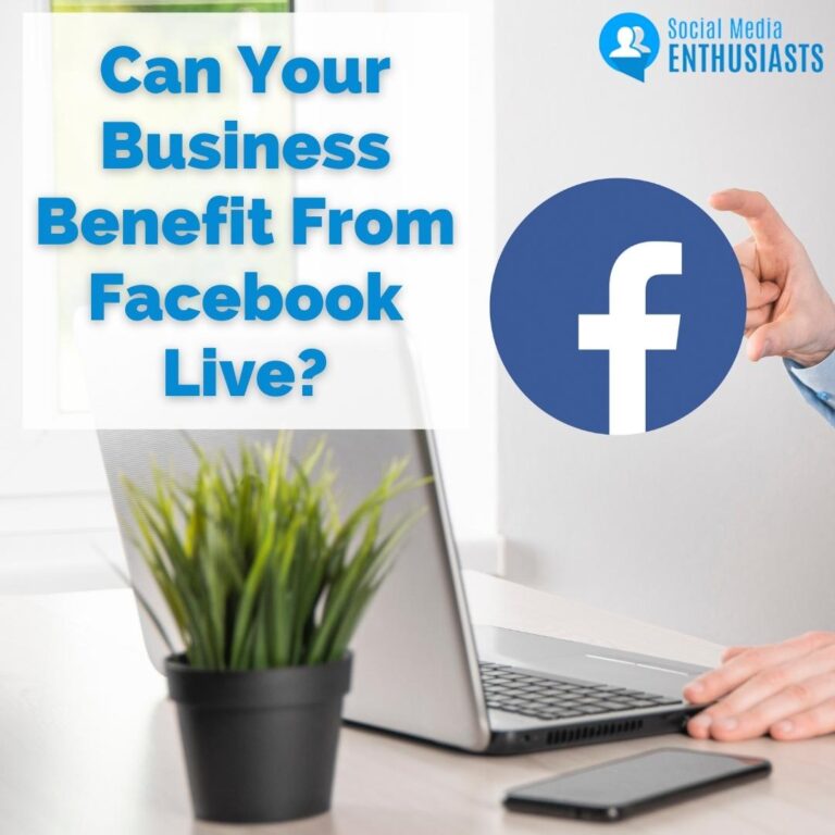 Can Your Business Benefit From Facebook Live?